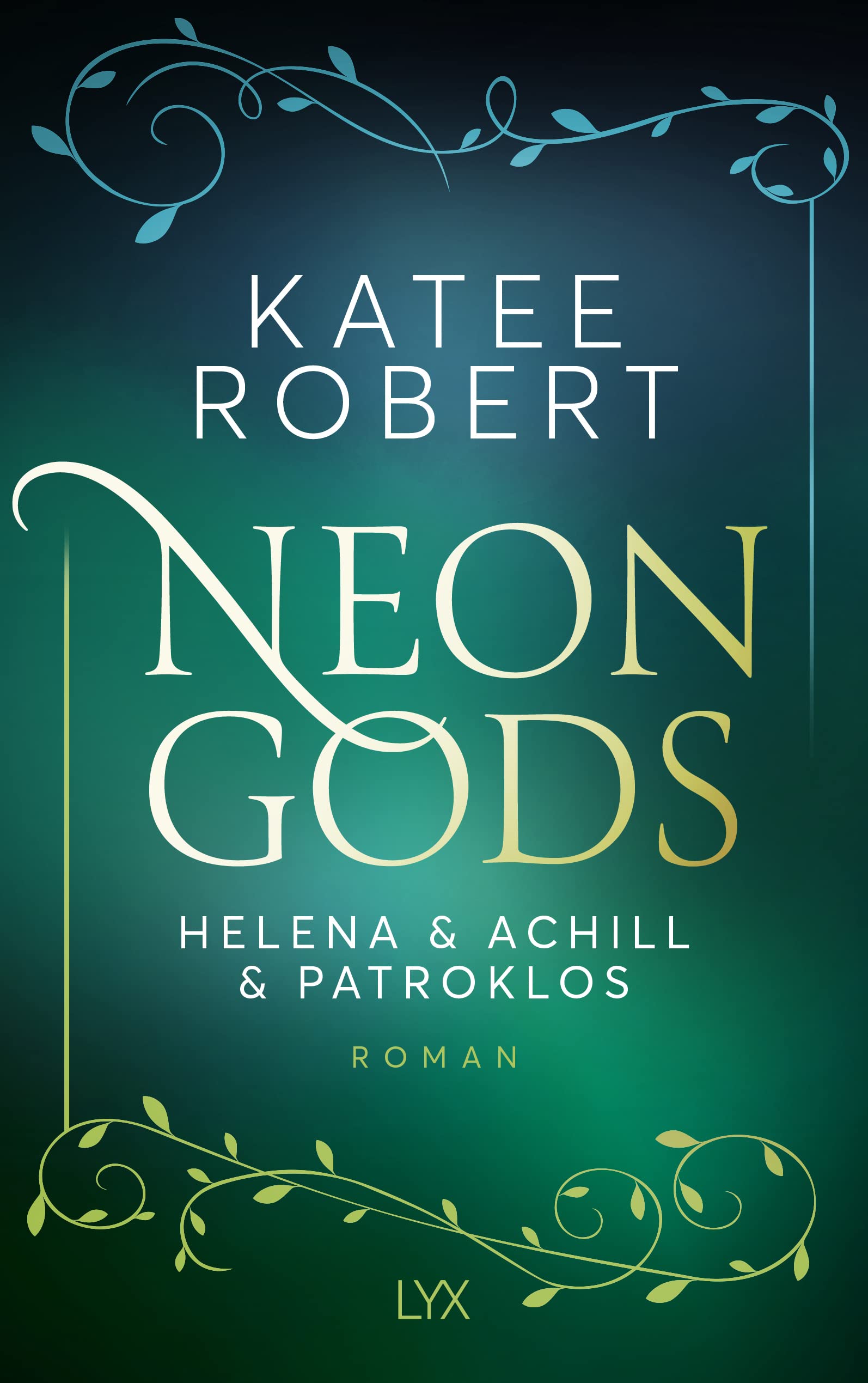 Neon Gods: Helena & Achill & Patroklos (Dark Olympus, #3)