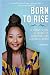 Born To Rise by Lorna  Blake
