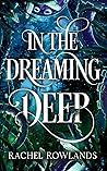 In the Dreaming Deep