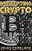 Decrypting Crypto: Crypto Investing for Beginners