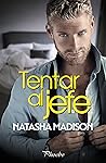Tentar al jefe by Natasha Madison