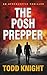 The Posh Prepper (The Posh ...