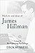 The Life and Ideas of James Hillman by Dick Russell