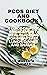 PCOS Diet And Cookbook: A G...