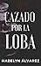 Cazado por la loba (Entre a...