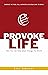 Provoke Life by Eric Johnson