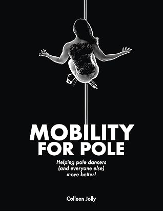 Mobility for Pole: Helping pole dancers (and everyone else) move better