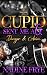 Cupid Sent Me A G: Danger & Arian (Be My Valentine Book 3)