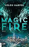 Magic Fire by Helen Harper