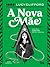 A Nova Mãe (Sociedade das R...