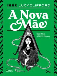 A Nova Mãe (Sociedade das Relíquias Literárias #35)