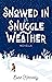 Snowed In & Snuggle Weather