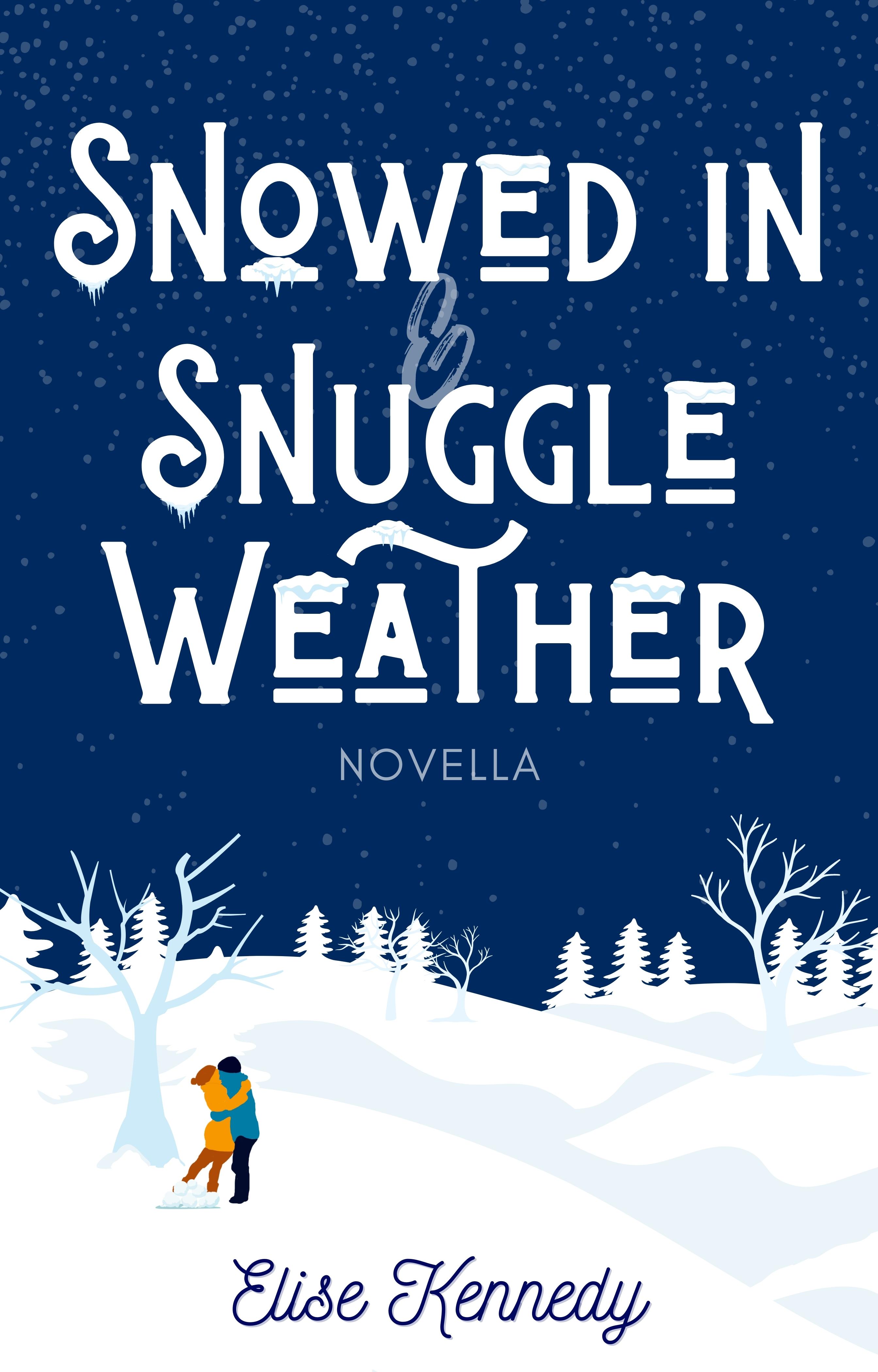 Snowed In & Snuggle Weather (Kindle Edition)