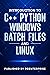 Introduction To C++ Python Windows Batch Files & Linux
