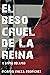 El beso cruel de la reina y otros relatos by Ricardo Vacca-Rodriguez