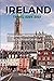 IRELAND TRAVEL GUIDE 2023: ...