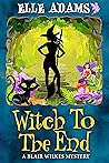 Witch to the End
