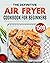 The Definitive Air Fryer Co...