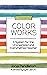 Colorworks: A System For Th...