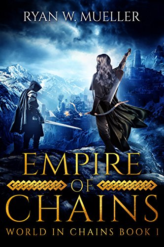 Empire of Chains (World in Chains, #1)