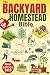 The Backyard Homestead Bibl...