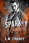 Spark of Wrath by E.M. Lindsey