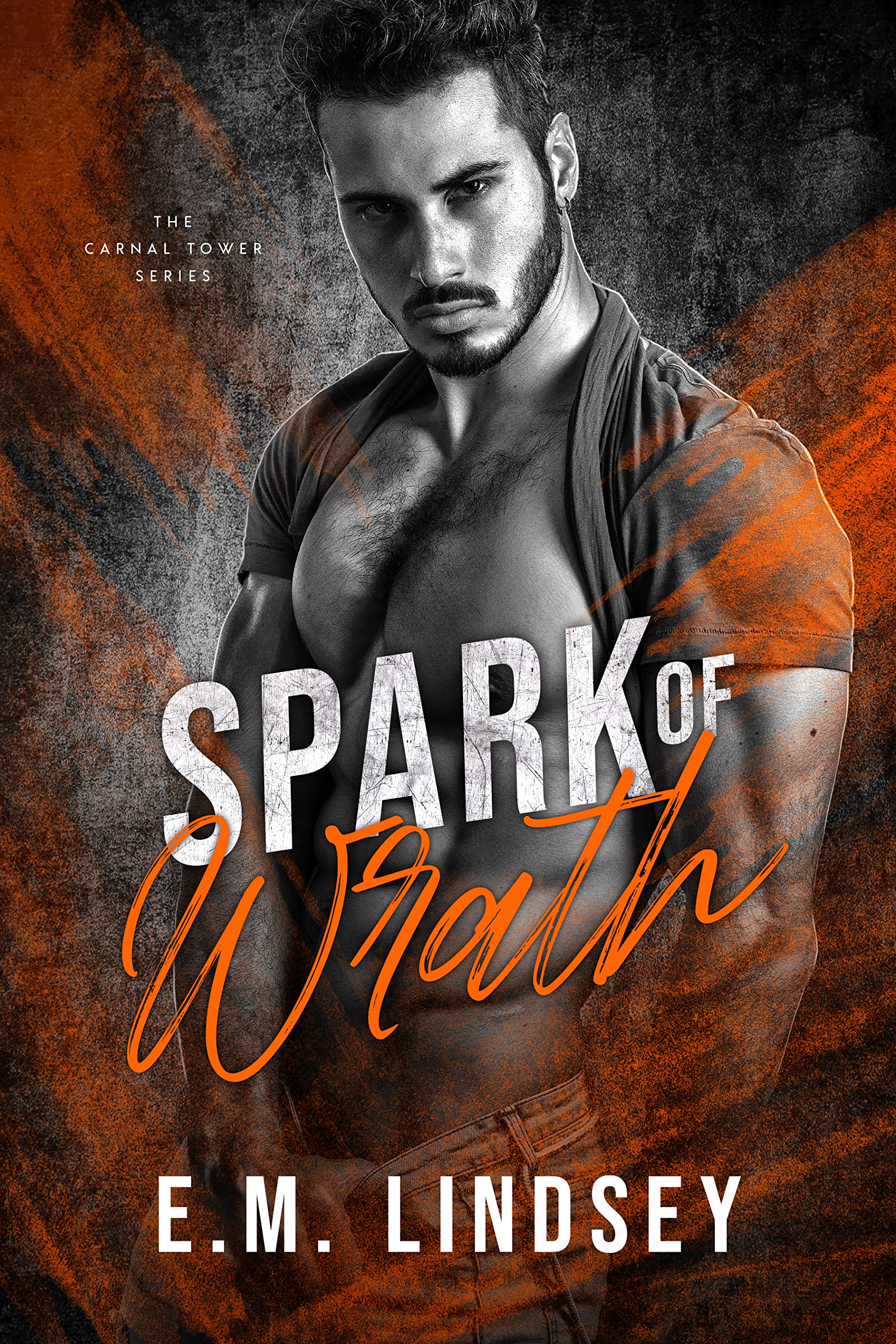 Spark of Wrath (The Carnal Tower #4)
