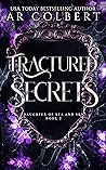 Fractured Secrets (Daughter of Sea and Sky #2) Fractured Secrets (Daughter of Sea and Sky #2)