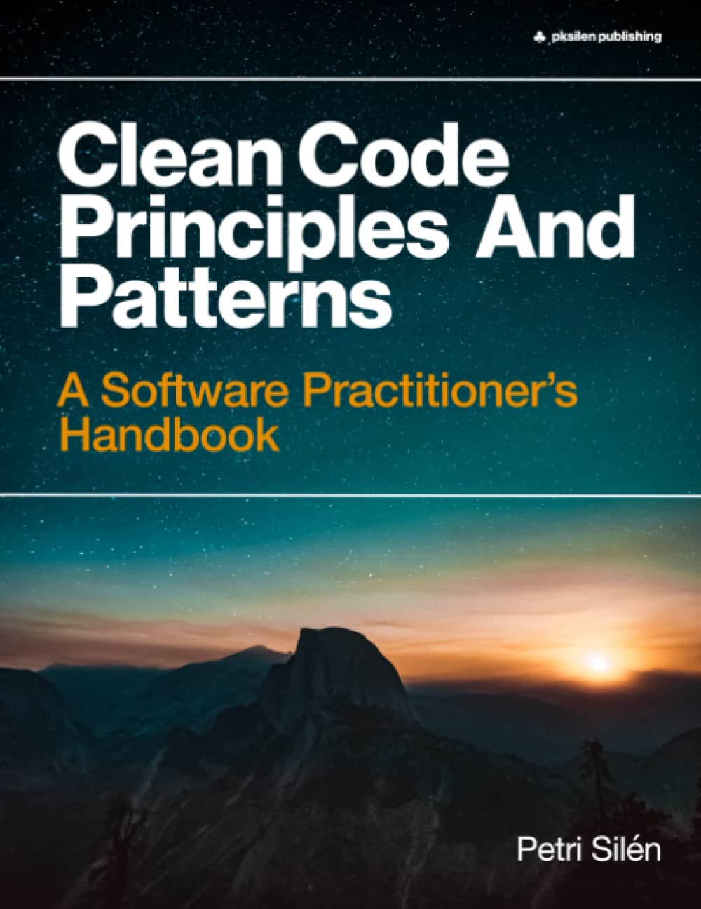 Clean Code Principles and Patterns: A Software Practitioner's Handbook (Paperback)