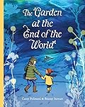The Garden at the End of the World