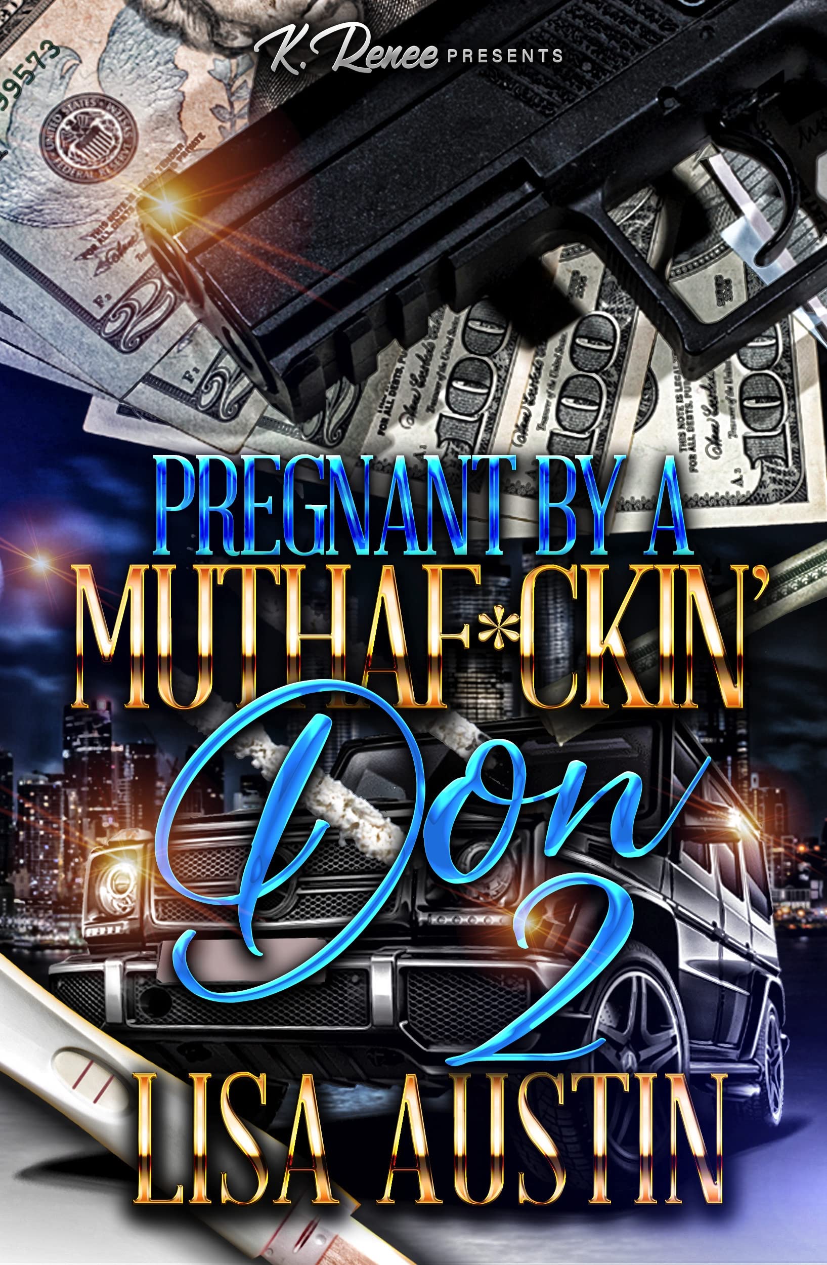 Pregnant By A Muthaf*ckin' Don 2 (Kindle Edition)