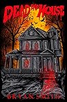 Dead End House by Bryan Smith