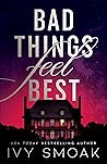 Bad Things Feel Best
