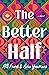 The Better Half