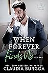 When Forever Finds Us by Claudia Y. Burgoa