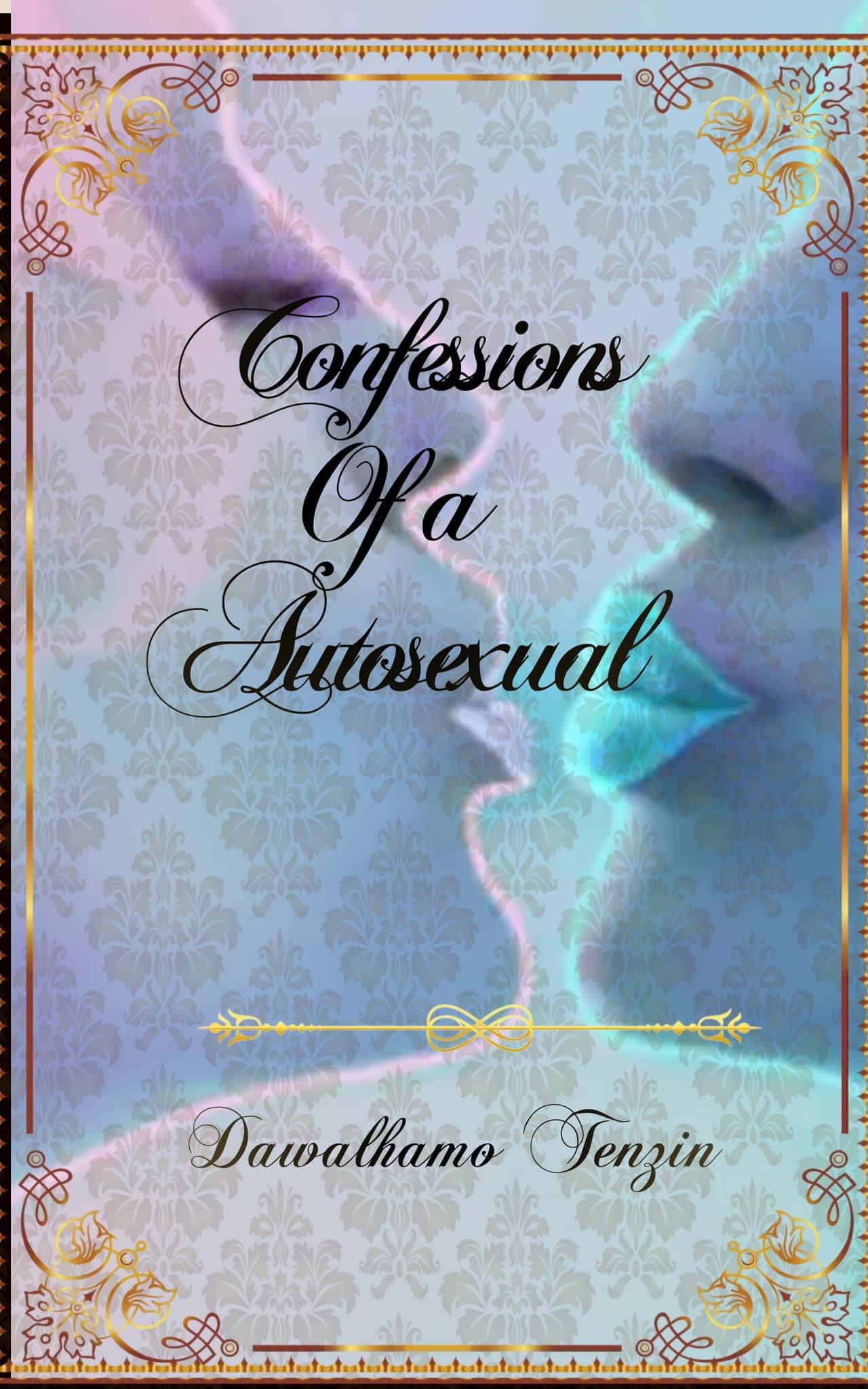 Confessions of a autosexual