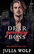 Dear Grumpy Boss