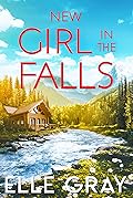 New Girl in the Falls (A Sweetwater Falls Mystery Book 1)