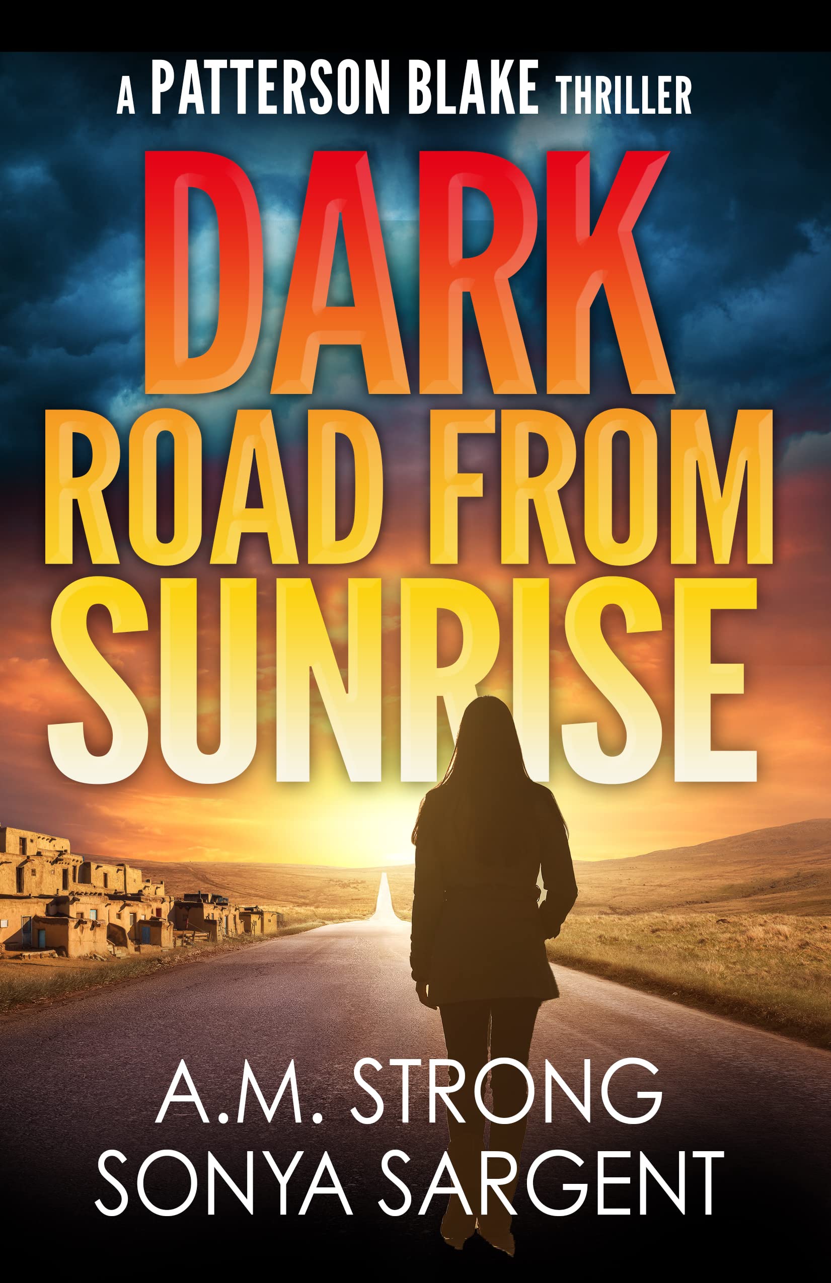 Dark Road From Sunrise (Patterson Blake FBI #5)