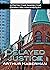 Delayed Justice: a Detective Inspector Danny Miller mystery