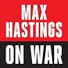 Max Hastings on war