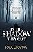 In The Shadow They Cast by Paul Graham