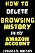 How to Delete Browsing Hist...