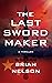 The Last Sword Maker (The Course of Empire Series Book 1)