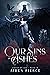 Our Sins in Ashes (Coven of...