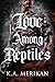 Love Among Reptiles