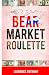 Bear Market Roulette