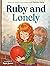 Ruby and Lonely