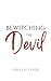 Bewitching the Devil
