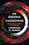 The Known Unknown...